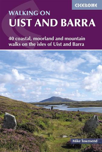 Walking on Uist and Barra: 40 coastal, moorland and mountain walks on all the isles of Uist and Barra (Paperback)
