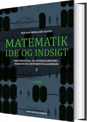 Matematik - Idé Og Indsigt 2 - Mogens Nørgaard Olesen - Bog