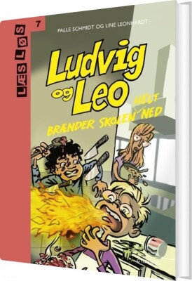 Ludvig Og Leo Brænder Skolen Helt Ned - Line Leonhardt - Bog