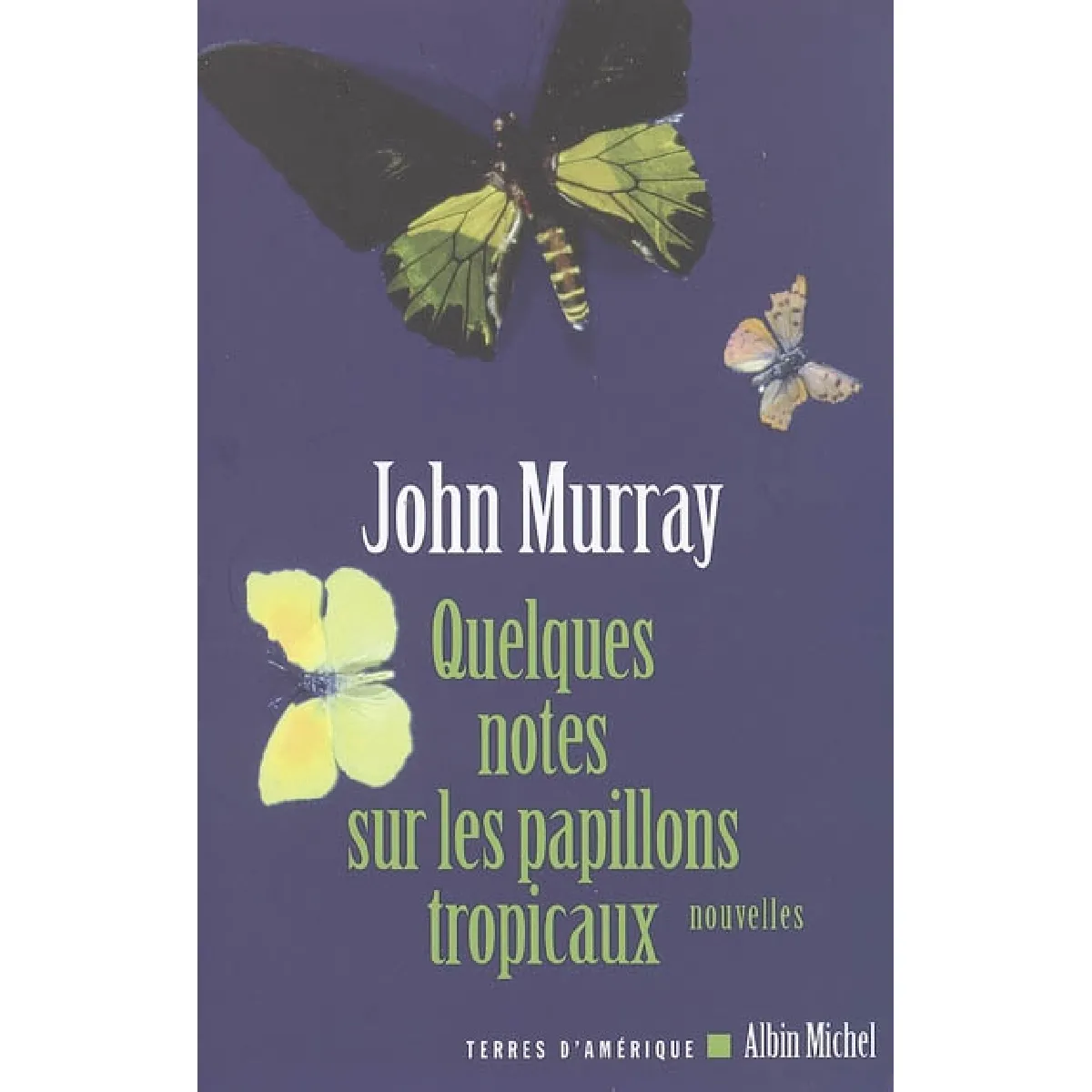 Quelques notes sur les papillons tropicaux · Occasion