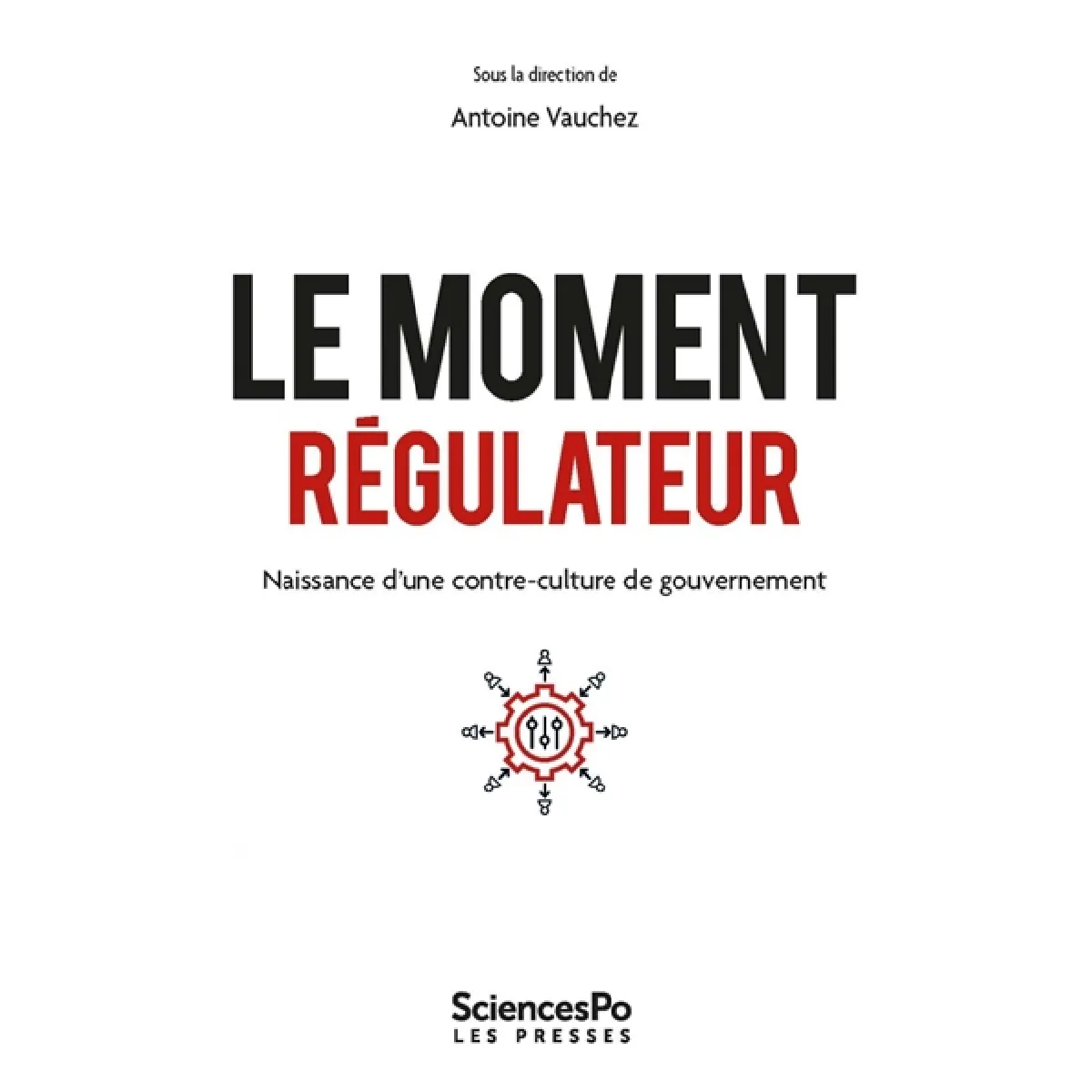 Le moment régulateur : naissance d'une contre-culture de gouvernement · Occasion