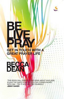 Be. Live. Pray. (Paperback)