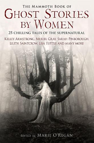 The Mammoth Book of Ghost Stories by Women - Mammoth Books (Paperback)