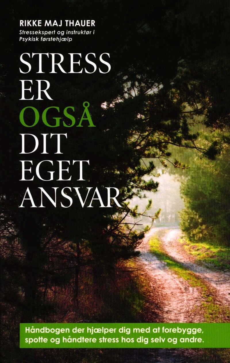 Stress Er Også Dit Eget Ansvar - Rikke Maj Thauer - Bog