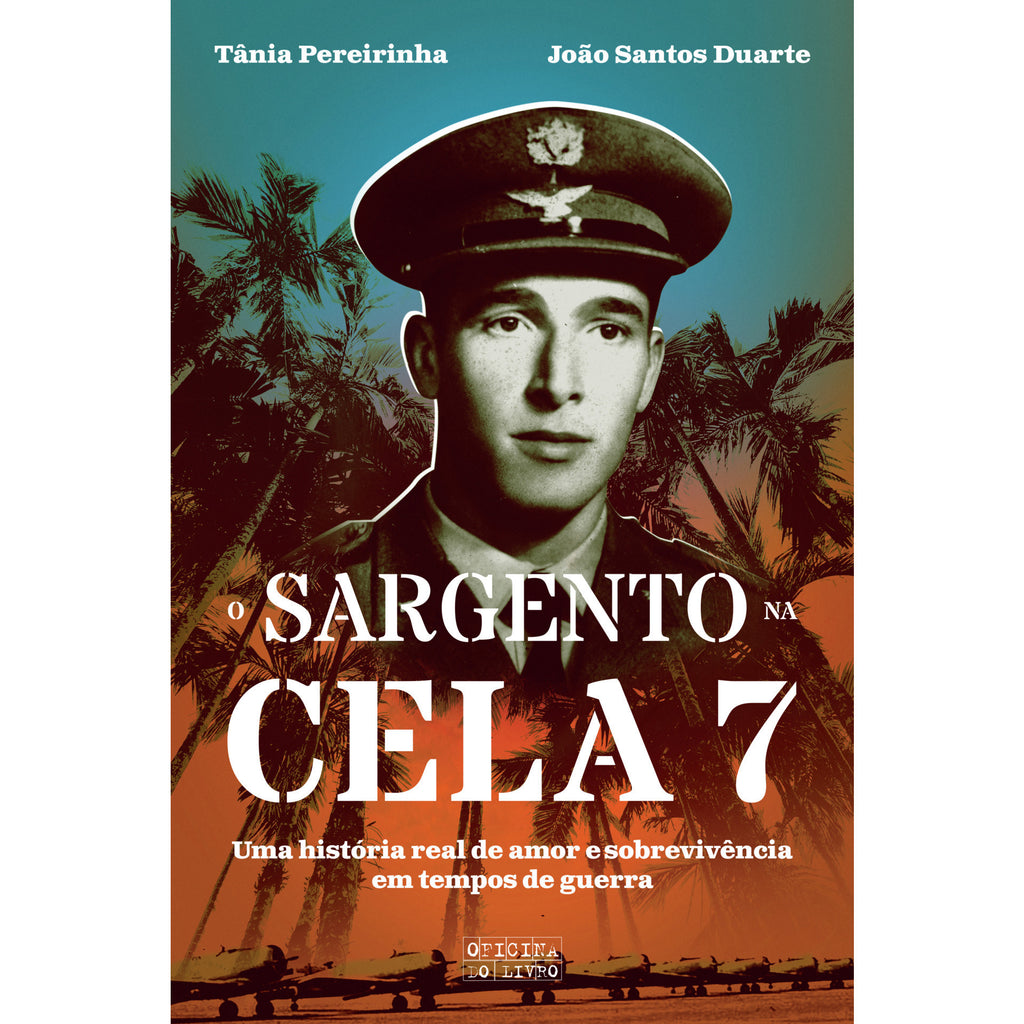 O Sargento na Cela 7 de Tânia Pereirinha e João Santos Duarte