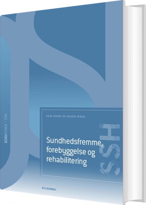 Sundhedsfremme, Forebyggelse Og Rehabilitering - Ssh - Henrik Wiben - Bog