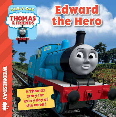 Wednesday: Edward the Hero - Thomas & Friends (Board book)