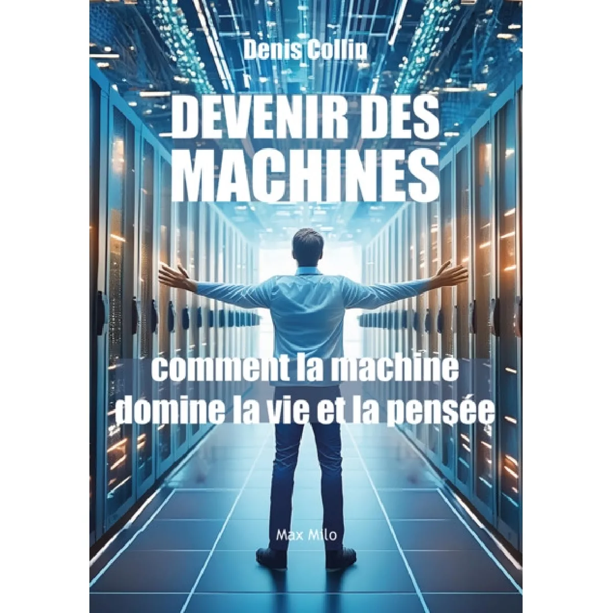 Devenir des machines : comment la machine domine la vie et la pensée · Occasion