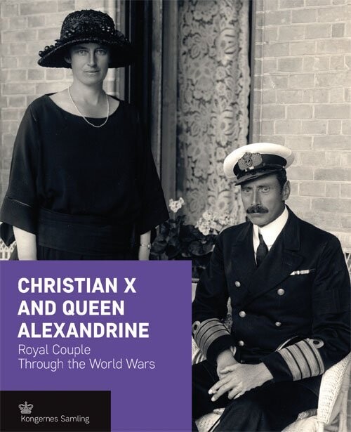 Christian X And Queen Alexandrine - Engelsk Udgave - English Book