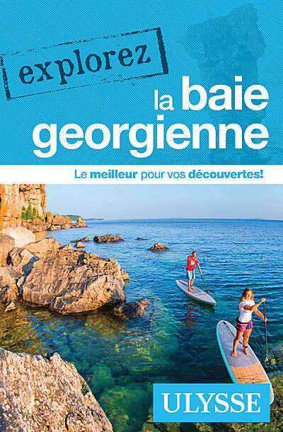 ULYSSE - EXPLOREZ LA BAIE GEORGIENNE ULYSSE