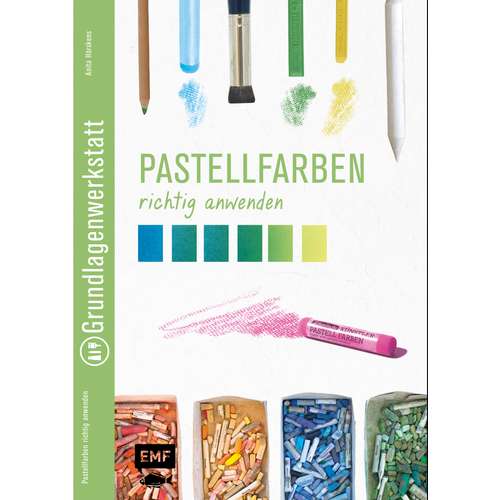 Grundlagenwerkstatt: Pastellfarben richtig anwenden