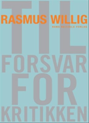Til Forsvar For Kritikken - Rasmus Willig - Bog