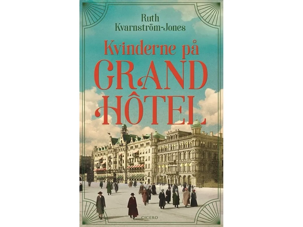 Kvinderne på Grand Hôtel | Ruth Kvarnström-Jones