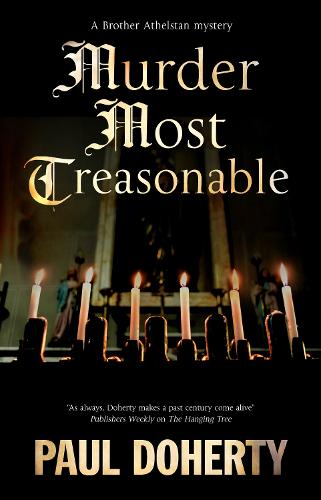 Murder Most Treasonable - A Brother Athelstan Mystery (Hardback)