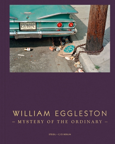 William Eggleston: Mystery of the Ordinary (Hardback)