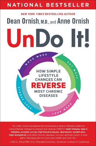 Undo It!: How Simple Lifestyle Changes Can Reverse Most Chronic Diseases (Paperback)