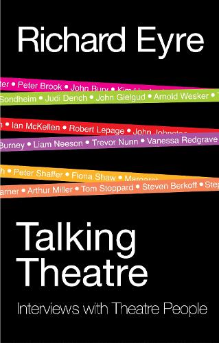 Talking Theatre: Interviews with Theatre People (Paperback)