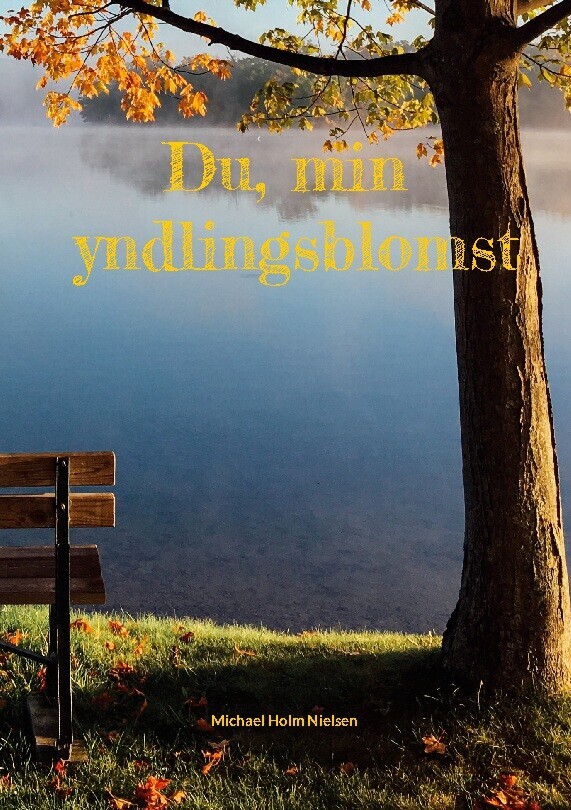 Du, Min Yndlingsblomst - Michael Holm Nielsen - Bog