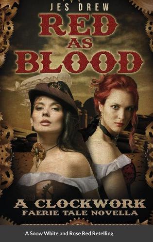 Red as Blood: The Clockwork FaerieTale Novellas Series Book One (Hardback)