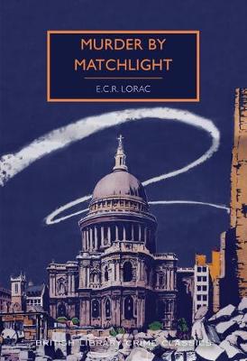 Murder by Matchlight - British Library Crime Classics (Paperback)