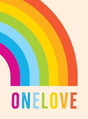 One Love: Romantic Quotes for the LGBTQ+ Community (Hardback)
