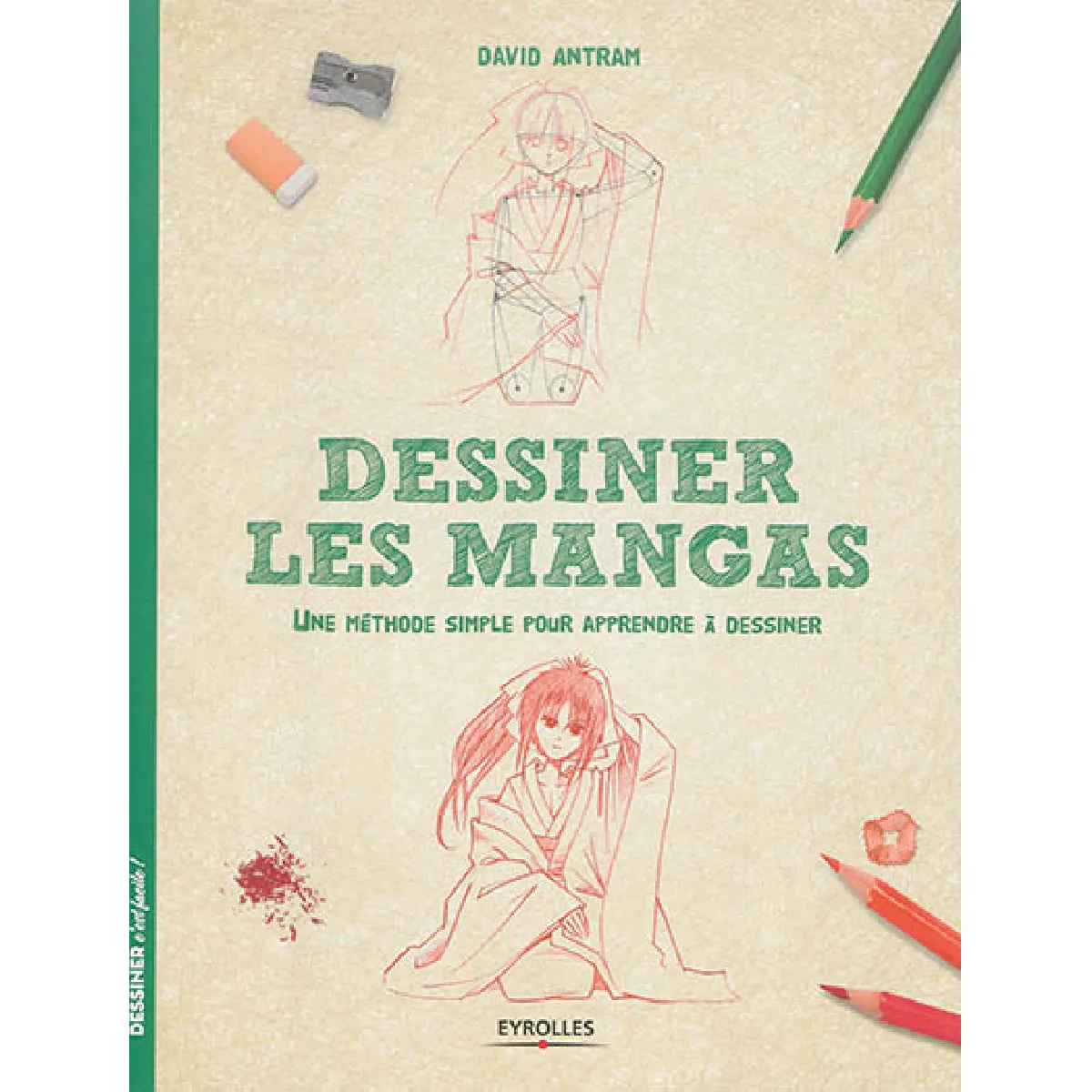 Dessiner les mangas : une méthode simple pour apprendre à dessiner · Occasion