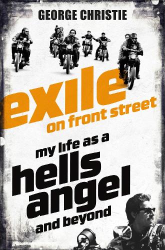 Exile on Front Street: My Life as a Hells Angel (Paperback)