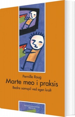 Marte Meo I Praksis - Pernille Roug - Bog