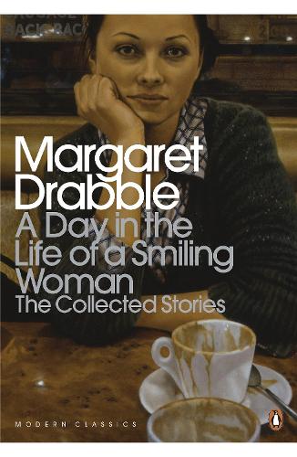 A Day in the Life of a Smiling Woman: The Collected Stories - Penguin Modern Classics (Paperback)