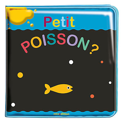 MON LIVRE DE BAIN MAGIQUE - PETIT POISSON