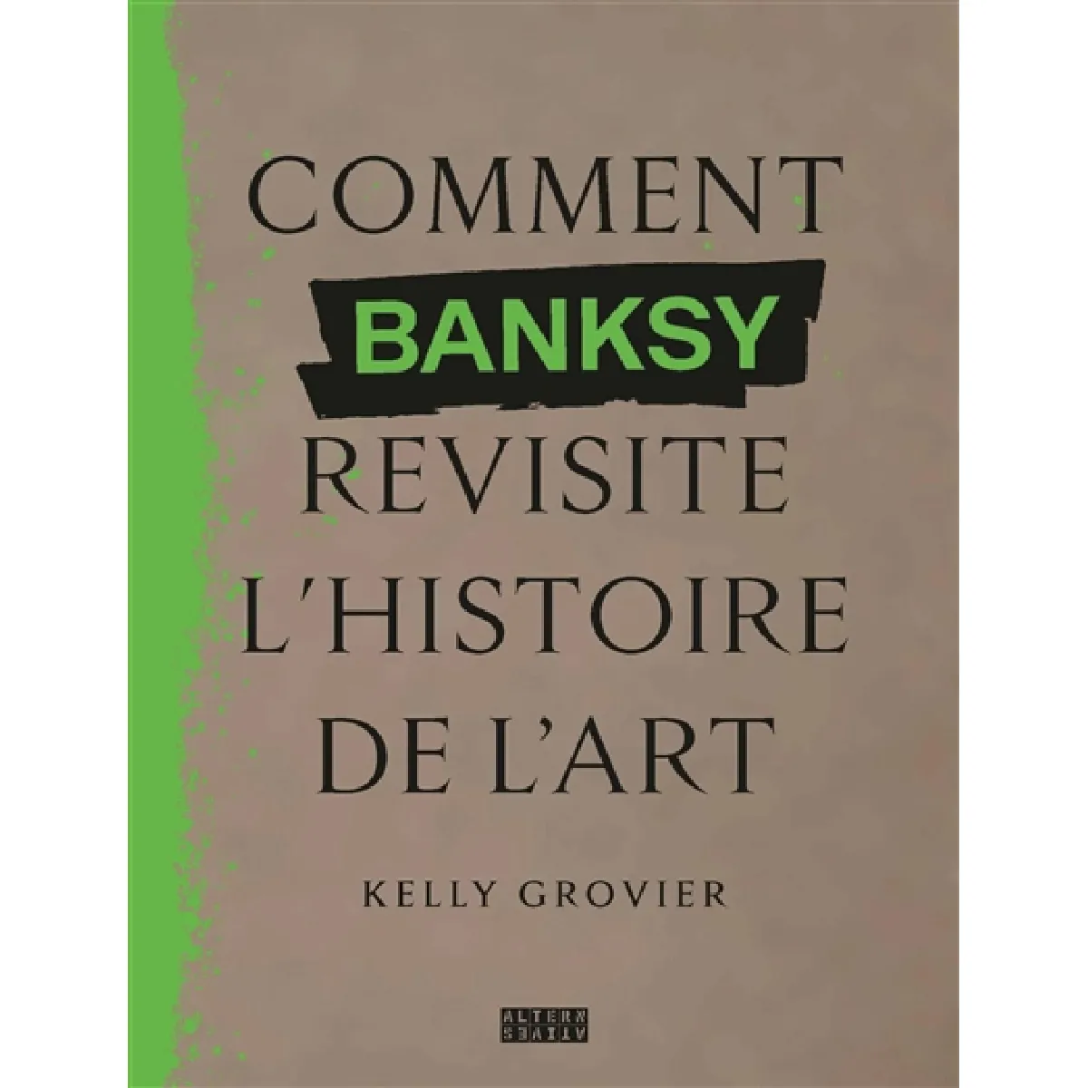 Comment Banksy revisite l'histoire de l'art · Occasion