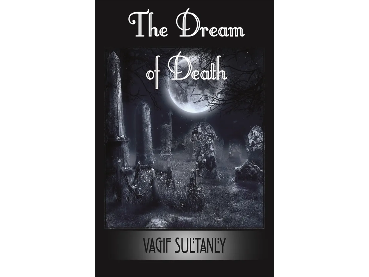 the Dream of Death | Vagif Sultanly