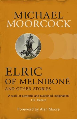 Elric of Melniboné and Other Stories (Paperback)