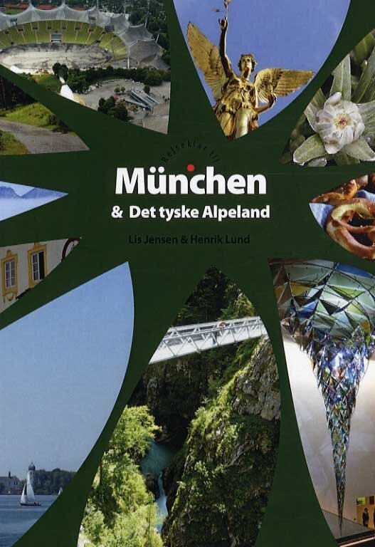 Rejseklar Til München Og Det Tyske Alpeland - Lis Jensen - Bog