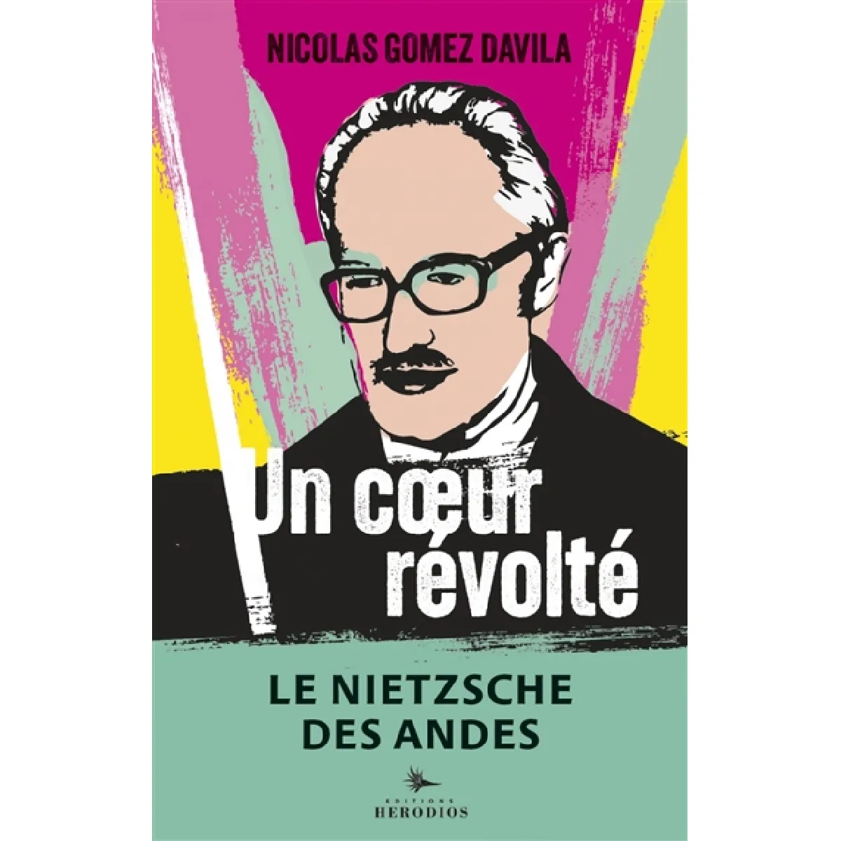 Un coeur révolté : le Nietzsche des Andes · Occasion