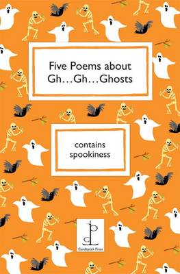 Five Poems About Gh...Gh...Ghosts (Paperback)