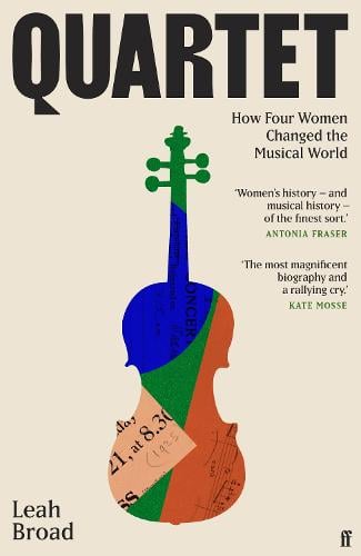 Quartet: How Four Women Changed the Musical World (Hardback)