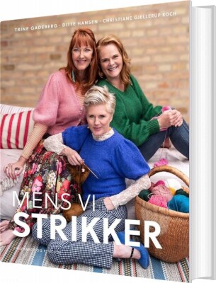 Mens Vi Strikker - Trine Gadeberg - Bog