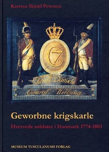 Geworbne Krigskarle - Karsten Skjold Petersen - Bog