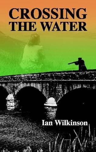 Crossing the Water by Wilkinson, Ian Paperback Book Pre-Owned English