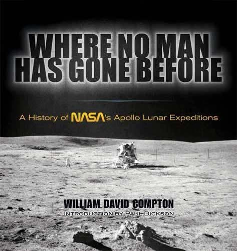 Where No Man Has Gone Before: A History of NASA's Apollo Lunar Expeditions - Dover Books on Astronomy (Paperback)
