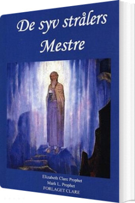 De Syv Strålers Mestre - Elizabeth Clare Prophet - Bog