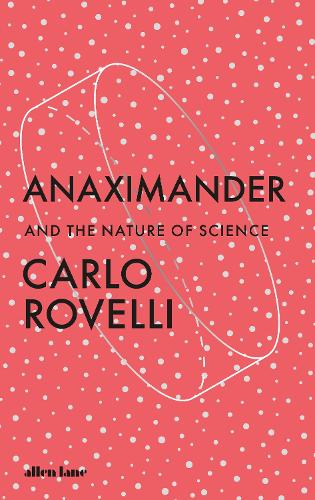 Anaximander: And the Nature of Science (Paperback)