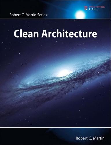 Clean Architecture: A Craftsman's Guide to Software Structure and Design - Robert C. Martin Series (Paperback)