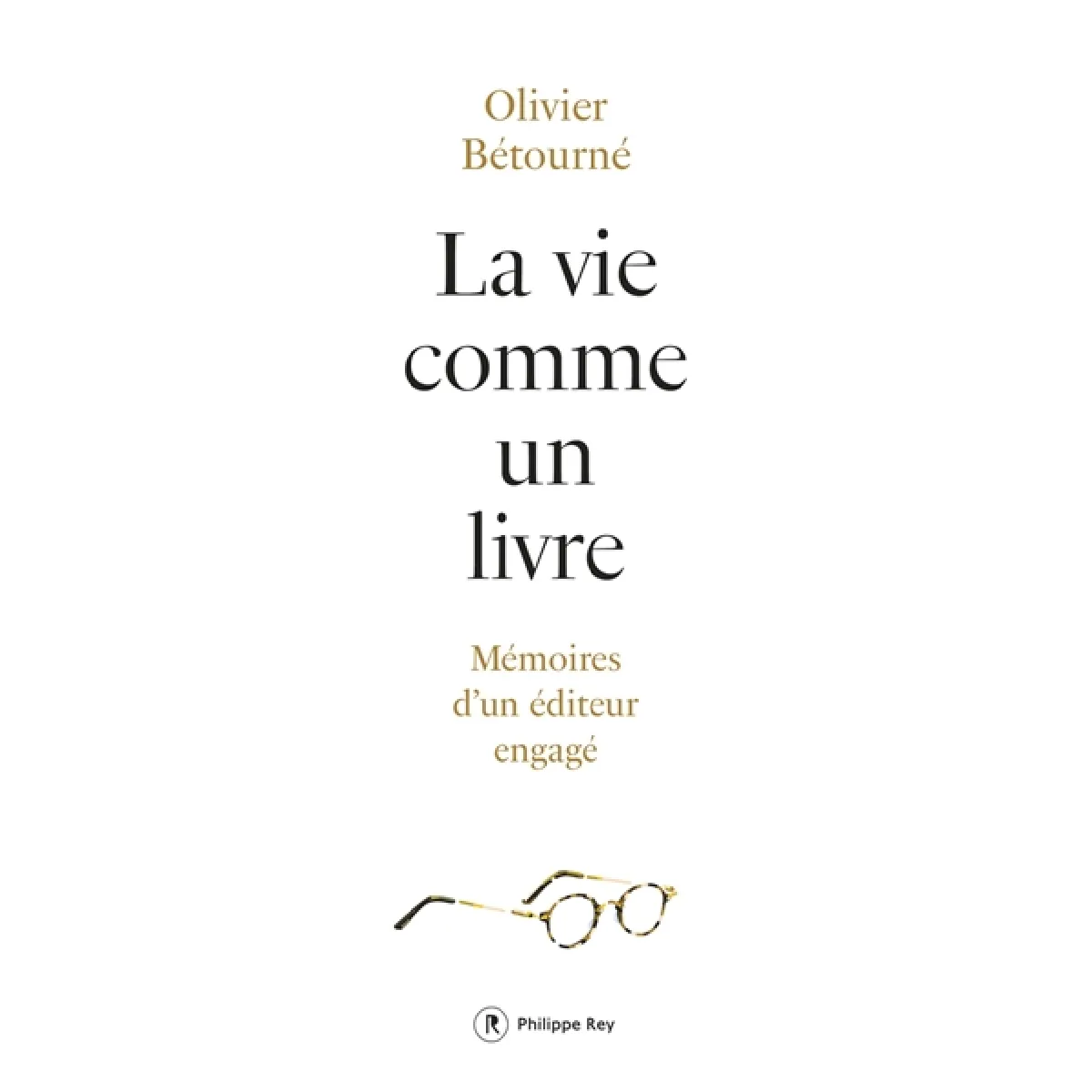 La vie comme un livre : mémoires d'un éditeur engagé · Occasion