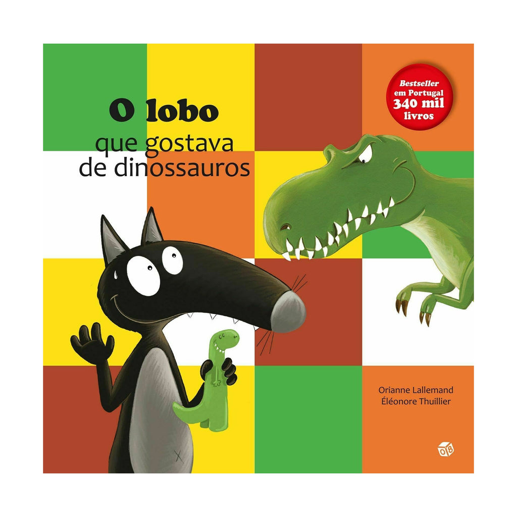 O Lobo que Gostava de Dinossau de Orianne Lallemand