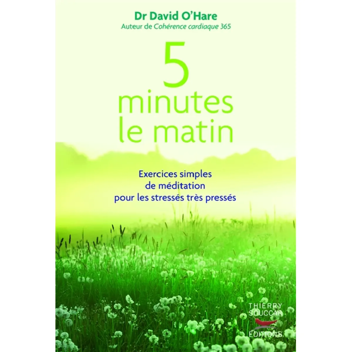 5 minutes le matin : exercices simples de méditation pour les stressés très pressés · Occasion