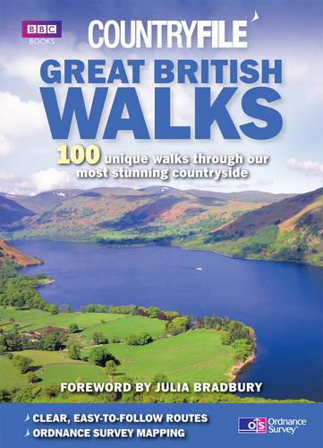 Countryfile: Great British Walks: 100 unique walks through our most stunning countryside (Paperback)