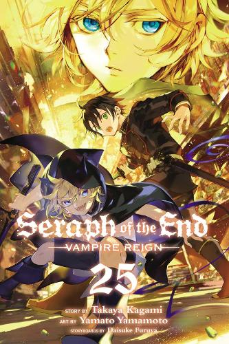 Seraph of the End, Vol. 25: Vampire Reign - Seraph of the End 25 (Paperback)
