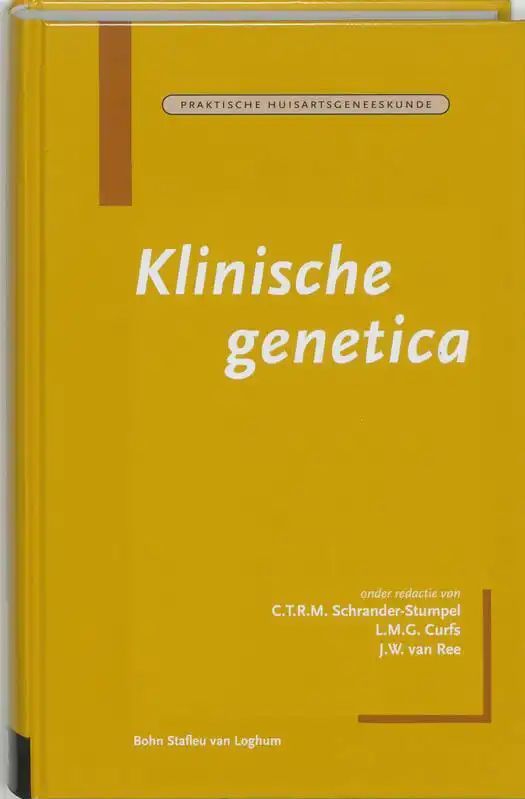 Klinische Genetica - Praktische Huisartsgeneeskunde - Inzicht in Erfelijkheid en Diagnostiek